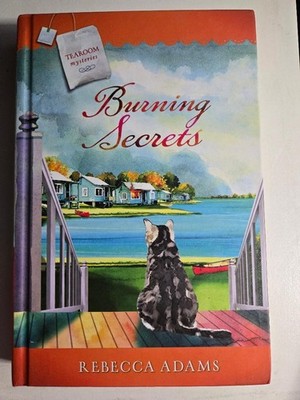 Burning Secrets by Rebecca Adams-Tearoom Mysteries Guideposts 2016 HC