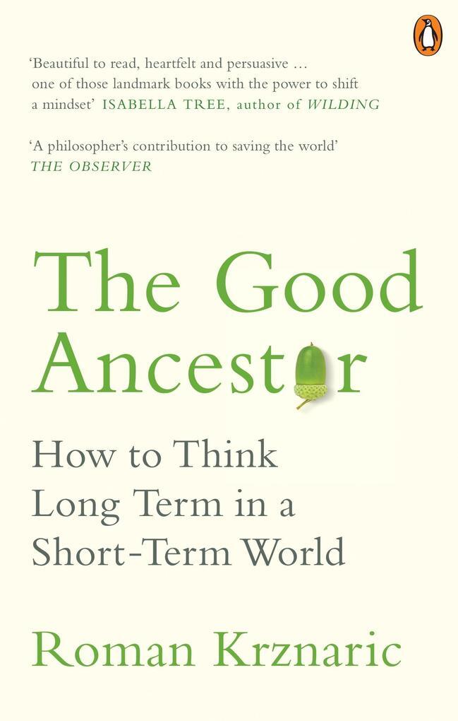 Thumbnail - The Good Ancestor | Roman Krznaric | 2021 | Englisch