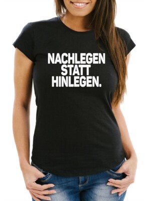 Damen T-Shirt Spruch Nachlegen statt Hinlegen Fun-Shirt Party Festival Techno