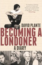Becoming a Londoner: A Diary by Plante, David Book The Cheap Fast Free Post