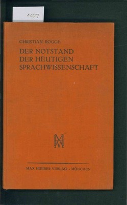 Der Notstand, der Heutigen Sprachwissenschaft. Rogge, Christian: