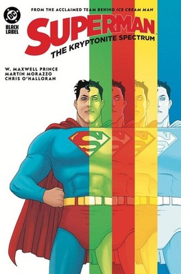 Superman: The Kryptonite Spectrum | W. Maxwell Prince, Martin Morazzo | englisch