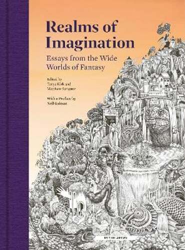 Realms of Imagination: Essays from the Wide Worlds of Fantasy by Tanya Kirk: New