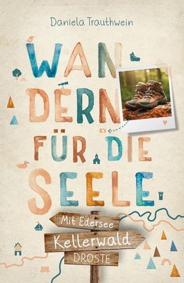 Kellerwald - Mit Edersee. Wandern für die Seele Daniela Trauthwein