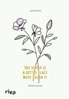 Bullet Journal »The World Is A Better Place With You In It« Jackie Alice