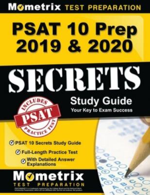 PSAT 10 Prep 2019 & 2020: PSAT 10 Secrets Study Guide, Full-Length Practice Tes