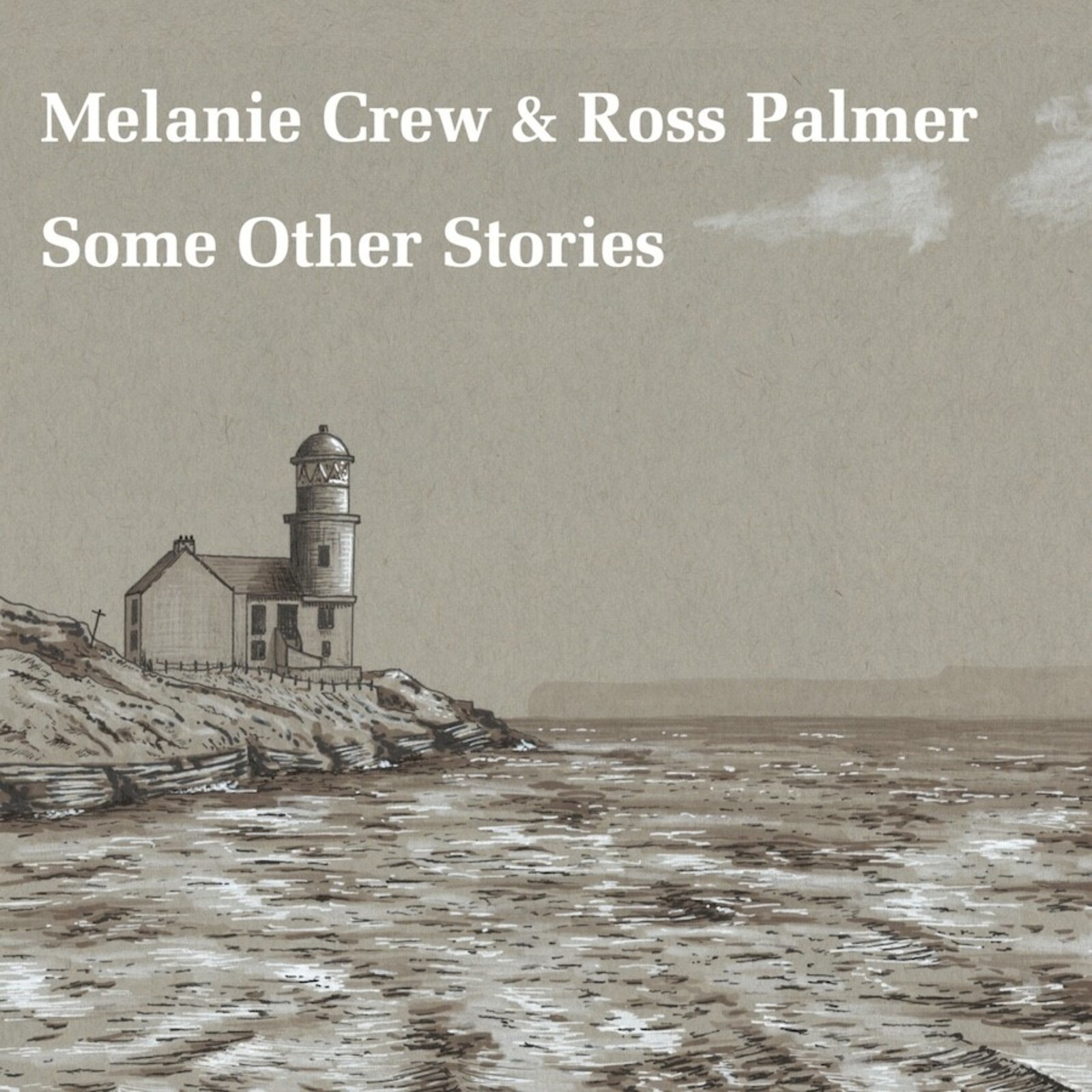 Melanie Crew and Ross Palmer Some Other Stories CD GDNCD132 NEW