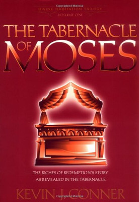 Tabernacle of Moses -  NEW Kevin J. Conner 1989