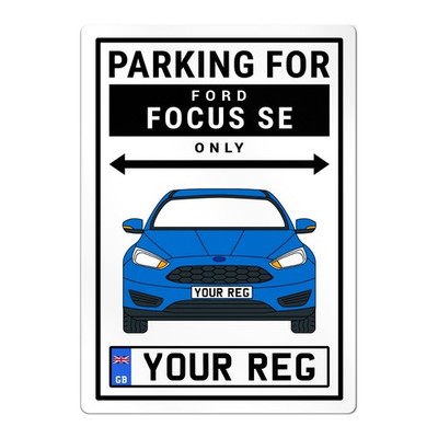 Personalisiertes Ford Focus SE Parkschild mit individueller Zulassung Geschenkidee