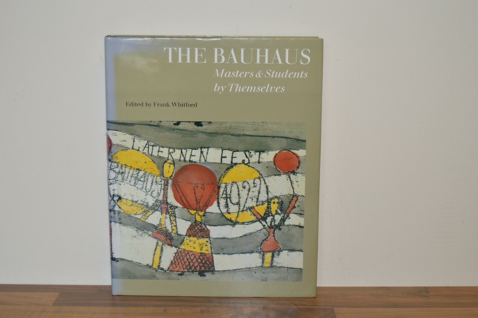 The Bauhaus Masters and Students by Themselves - Frank Whitford H/B 1992 (#64)