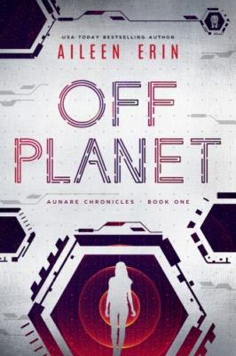 Off Planet - paperback, Aileen Erin, 9781943858217