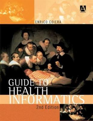 Guide to Health Informatics by Enrico Coiera