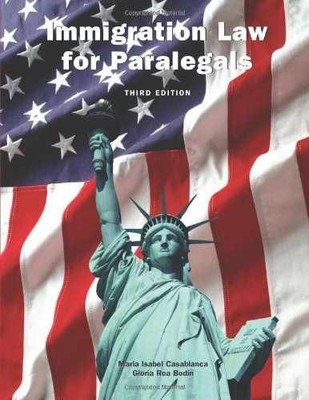 Immigration Law for Paralegals - Paperback, by Casablanca Maria; Bodin - New