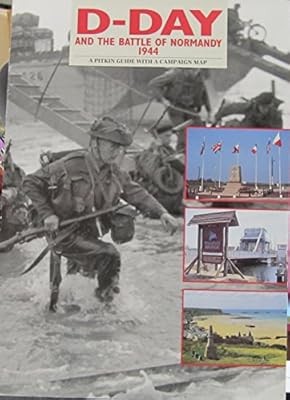 D-DAY AND THE BATTLE OF NORMANDY 1944 (PITKIN GUIDES), MARTIN MARIX EVANS, Used;