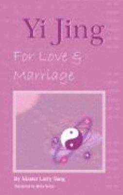 Yi Jing for Love and Marriage by Master Larry Sang