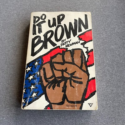 DO IT UP BROWN! BY PATTY NEWMAN Paperback