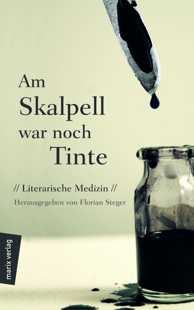 Thumbnail - Am Skalpell War Noch Tinte Von Florian Steger Neu Und Eingeschweißt
