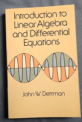 Introduction to Linear Algebra and Differential Equations by John W. Dettman sc
