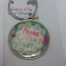 Mothers Day Keychain moms are like dads only smarter