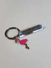 Flamingo Key Ring Never Forget How Flamazing You Are