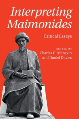Interpreting Maimonides by Charles H. Manekin HARDBACK 9781107184190