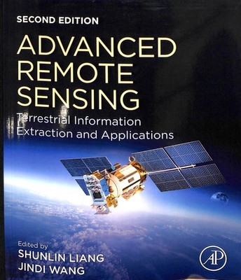 Advanced Remote Sensing : Terrestrial Information Extraction and Applications...