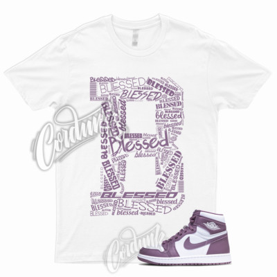 1 High OG Mauve Sky J White T Shirt to Match Sneakers BLESSED