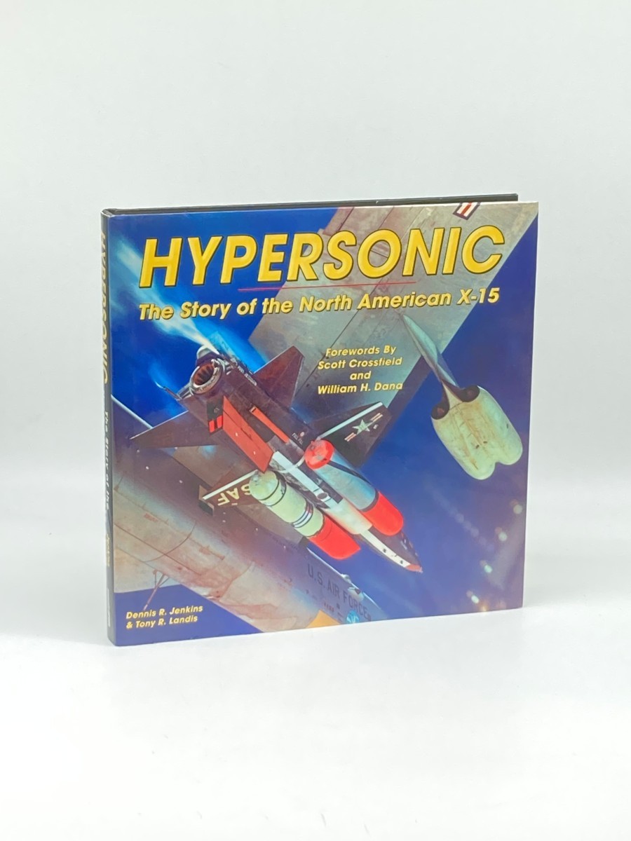 Hypersonic The Story of the North American X-15
