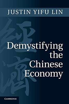 Demystifying the Chinese Economy - Paperback By Lin, Justin Yifu - GOOD