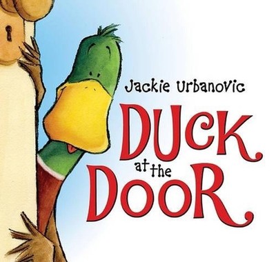 Duck at the Door: An Easter and Springtime Book for Kids by Jackie Urbanovic (En