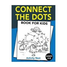Connect The Dots Book For Kids Ages 4-8: Challenging and Fun Dot to Dot Puzzl...