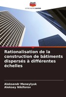 Rationalisation De La Construction De BâTiments DisperséS à DifféRentes éChelles