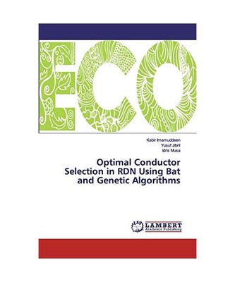 Optimal Conductor Selection in RDN Using Bat and Genetic Algorithms, Kabir Imamu