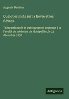 Auguste Daubian | Quelques Mots Sur La FièVre Et Les FièVres | Buch (2025)