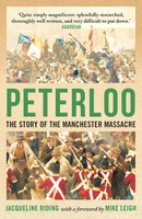 Peterloo | The Story Of The Manchester Massacre | Jacqueline Riding | Englisch