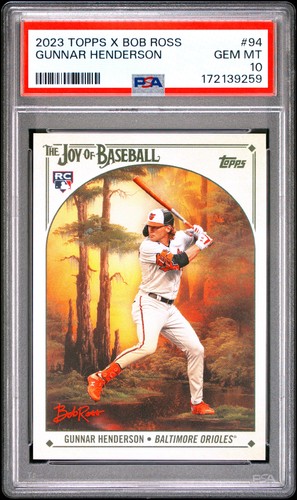 2023 TOPPS X BOB ROSS THE JOY OF BASEBALL #94 GUNNAR HENDERSON ROOKIE RC PSA 10