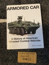 Armored Car: History of American Wheeled Combat Vehicles (ORIG ED) - Hunnicutt