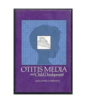 Otitis Media and Child Development [Communicating by Language, Band 10]