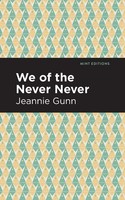 We Of The Never Never | Jeannie Gunn | Taschenbuch | Kartoniert / Broschiert