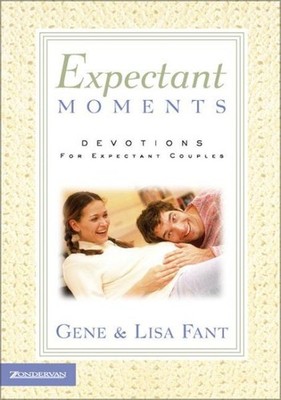 Expectant Moments : Devotions for Expectant Couples, Paperback by Fant, Gene;...