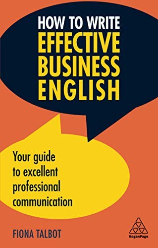How to Write Effective Business English: Your Guide to Excellent
