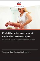Antonio Dos Santos Rodriguez | KinéSithéRapie, Exercices Et MéThodes...