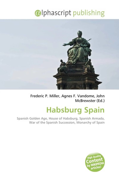 Frederic P. Miller (U. A.) | Habsburg Spain | Taschenbuch | Englisch (2026)-image