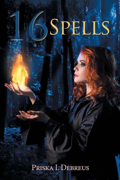 Priska L. Debreus | 16 Spells | Taschenbuch | Englisch (2018) | Xlibris US-image