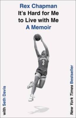 Its Hard for Me to Live with Me: A Memoir - Hardcover By Chapman, Rex - GOOD
