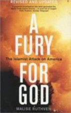 A Fury for God: The Islamist Attack on America by Ruthven, Malise