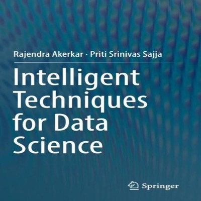 Intelligent Techniques for Data Science Rajendra Akerkar Hardcove