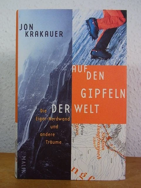 Auf den Gipfeln der Welt. Die Eiger-Nordwand und andere Träume Krakauer, Jon: - Bild 1 von 1