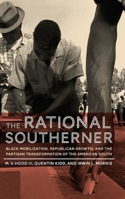 The Rational Southerner: Black Mobilization, Republican Growth, and the Partisan