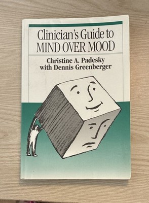 Clinician's Guide to Mind Over Mood Paperback Padesky Greenberger Guilford CBT